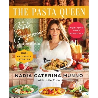 The Pasta Queen: A Just Gorgeous Cookbook: 100+ Recipes and Stories – Zboží Dáma