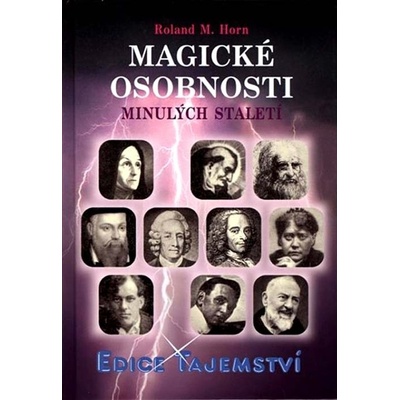Magické osobnosti minulých staletí - Roland M. Horn