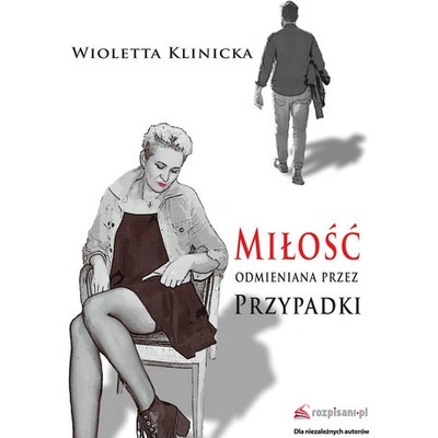 MIŁOŚĆ ODMIENIANA PRZEZ PRZYPADKI