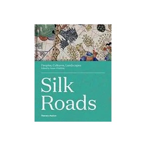 Silk Roads | SUSAN WHITFIELD (ISBN: 9780500021576)