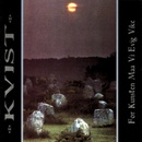 KVIST: FOR KUNSTEN MAA CD