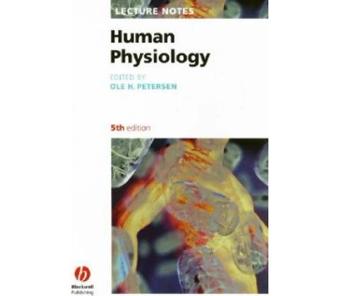 Lecture Notes: Human Physiology - O. H. Petersen