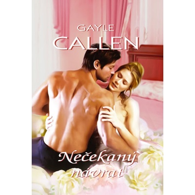 Nečekaný návrat - Gayle Callen
