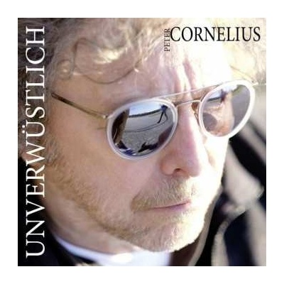 Peter Cornelius - Unverwüstlich CD