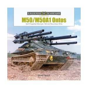 M50/M50A1 Ontos: Self-Propelled Multiple 106 mm Recoilless Rifle | David Doyle (ISBN: 9780764365126)