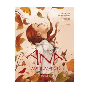 Ana la de Tejas Verdes | LUCI MAUD MONTGOMERU, ANTONIO LORENTE (ISBN: 9788414029862)
