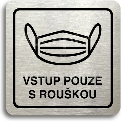 ACCEPT Piktogram vstup pouze s rouškou IV - stříbrná tabulka - černý tisk