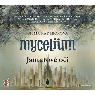 Mycelium I. - Jantarové oči - Vilma Kadlečková