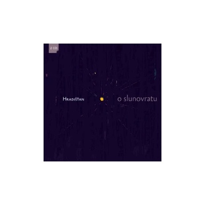 Hradišťan/Pavlica/Skácel - O slunovratu Digipack 2 CD