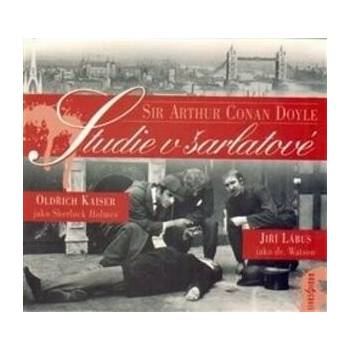 Studie v šarlatové - Arthur Conan Doyle; Oldřich Kaiser; Jiří Lábus