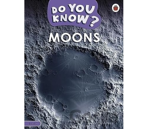Do You Know? Level 3 - Moons - Ladybird