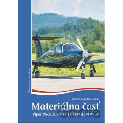 Materiálna časť piper PA-28RT-201T TURBO ARROW IV - Tomáš Braciník, Filip Škultéty