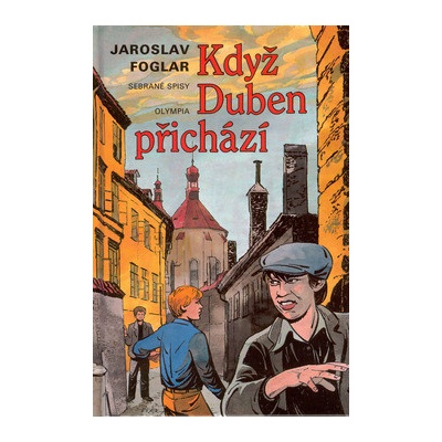 Když Duben přichází - sebrané spisy / svazek 3