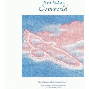 A. R. T. Wilson - Overworld (Reissue) (Sarah's White Coloured) (LP) (0825764607438)