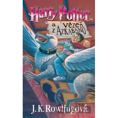 Harry Potter a vězeň z Azkabanu - J. K. Rowlingová