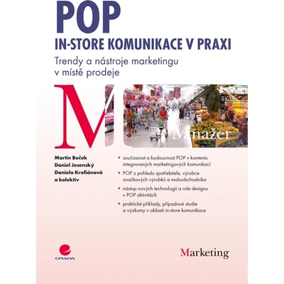 POP - In-store komunikace v praxi - Boček Martin, Jesenský Daniel, Krofiánová Daniela – Hledejceny.cz