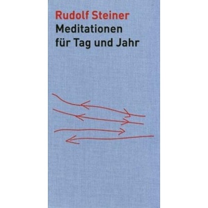 Meditationen für Tag und Jahr | Rudolf Steiner, Taja Gut (ISBN: 9783727452901)