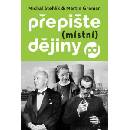 Přepište (místní) dějiny