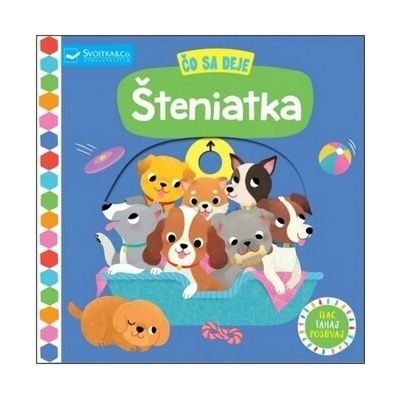 Čo sa deje Šteniatka – Hledejceny.cz