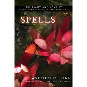 Spells | Aprilynne Pike (ISBN: 9780061668081)
