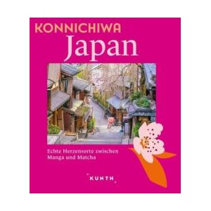 KUNTH Konnichiwa Japan | Jutta M. Ingala, Andrea Lammert (ISBN: 9783969652510)