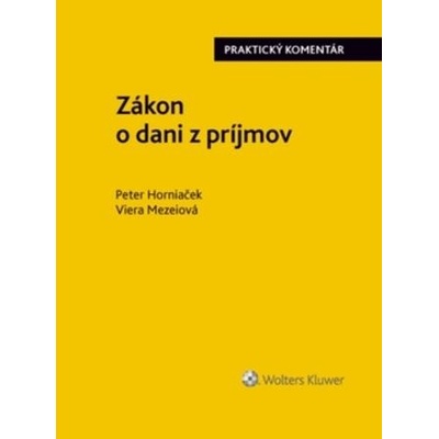 Zákon o dani z príjmov - Mezeiová Viera, Horniaček Peter