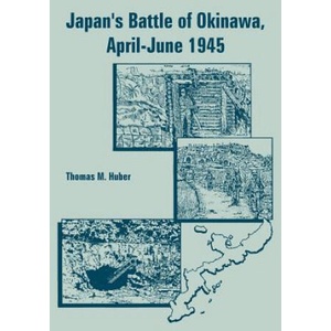 Japan's Battle of Okinawa, April-June 1945 | Thomas M Huber (ISBN: 9781410222701)