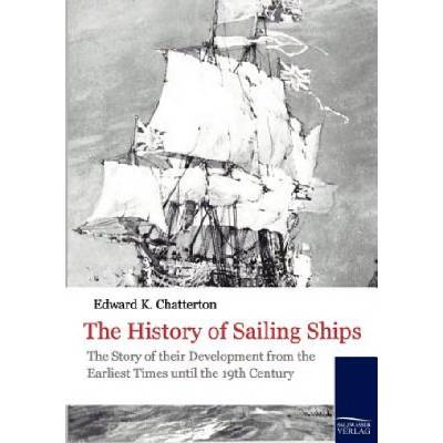 History of Sailing Ships | Edward Keble Chatterton