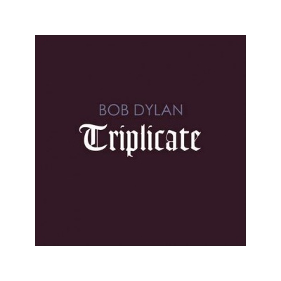 DYLAN BOB - TRIPLICATE CD