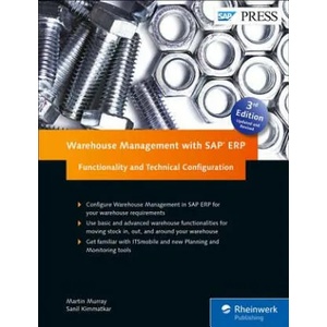 Warehouse Management with SAP ERP: Functionality and Technical Configuration | Martin Murray, Sanil Kimmatkar (ISBN: 9781493213634)