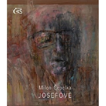 Josefové - Miloň Čepelka