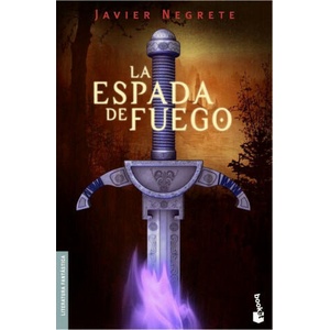 La espada de fuego | Javier Negrete (ISBN: 9788445075852)