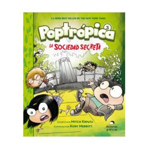 Poptrópica 3. La Sociedad Secreta | Kory Merritt (ISBN: 9786075271125)