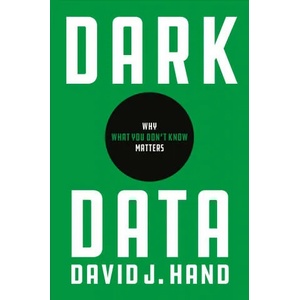 Dark Data | David J. Hand (ISBN: 9780691182377)