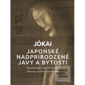 Jókai Japonské nadprirodzené javy a bytosti - Andreas Marks