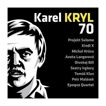 Karel Kryl - Karel Kryl 70 - Koncert Pražská Lucerna