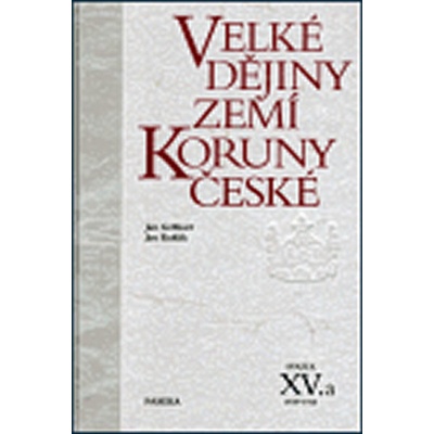 Gebhart Jan, Kuklík Jan - Velké dějiny zemí Koruny české XV.a -- 1938 -1945