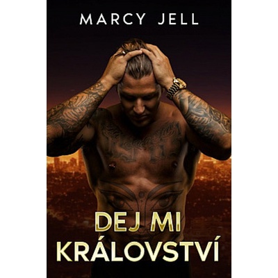 Dej mi Království - Jell Marcy