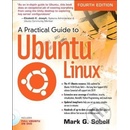 Practical Guide to Ubuntu Linux Sobell Mark G.