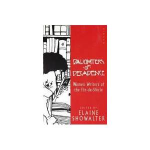Daughters Of Decadence | Elaine Showalter (ISBN: 9781853815904)
