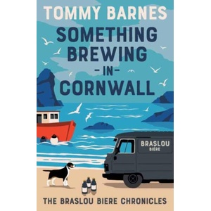 Something Brewing in Cornwall | Tommy Barnes (ISBN: 9781919247120)