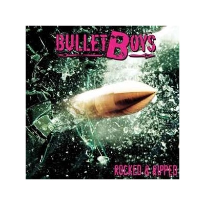 Bullet Boys - Rocked & Ripped LP