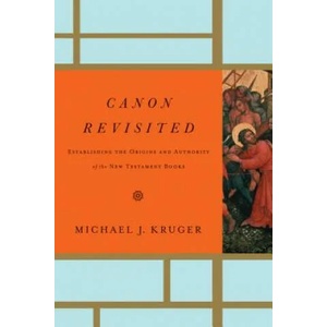 Canon Revisited | Michael J. Kruger (ISBN: 9781433505003)