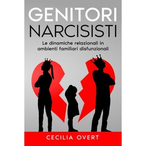 Genitori Narcisisti | Overt Cecilia Overt (2021)