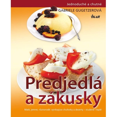 Predjedlá a zákusky - Gabriele Gugetzerová