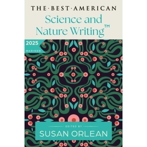 The Best American Science and Nature Writing 2025 | Jaime Green (ISBN: 9780063414211)