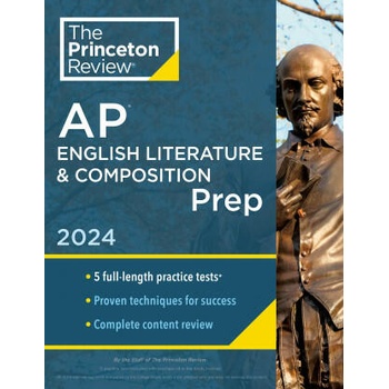 Princeton Review AP English Literature & Composition Prep, 2024: 5 Practice Tests + Complete Content Review + Strategies & Techniques