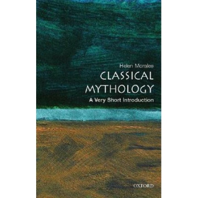 Classical Mythology: A Very Short Introduction - H. Morales