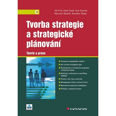 Tvorba strategie a strategické plánování - Jiří Fotr – Hledejceny.cz