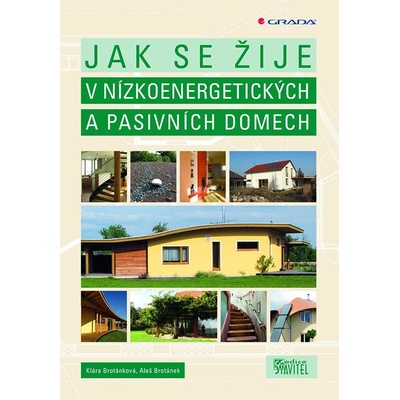 Jak se žije v nízkoenergetických domech - Brotánek Aleš
